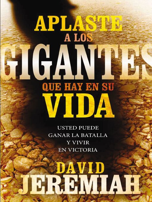 Title details for Aplaste a los gigantes que hay en su vida by Dr.  David Jeremiah - Available